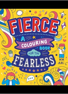 Fierce A Colouring Book for the Fearless