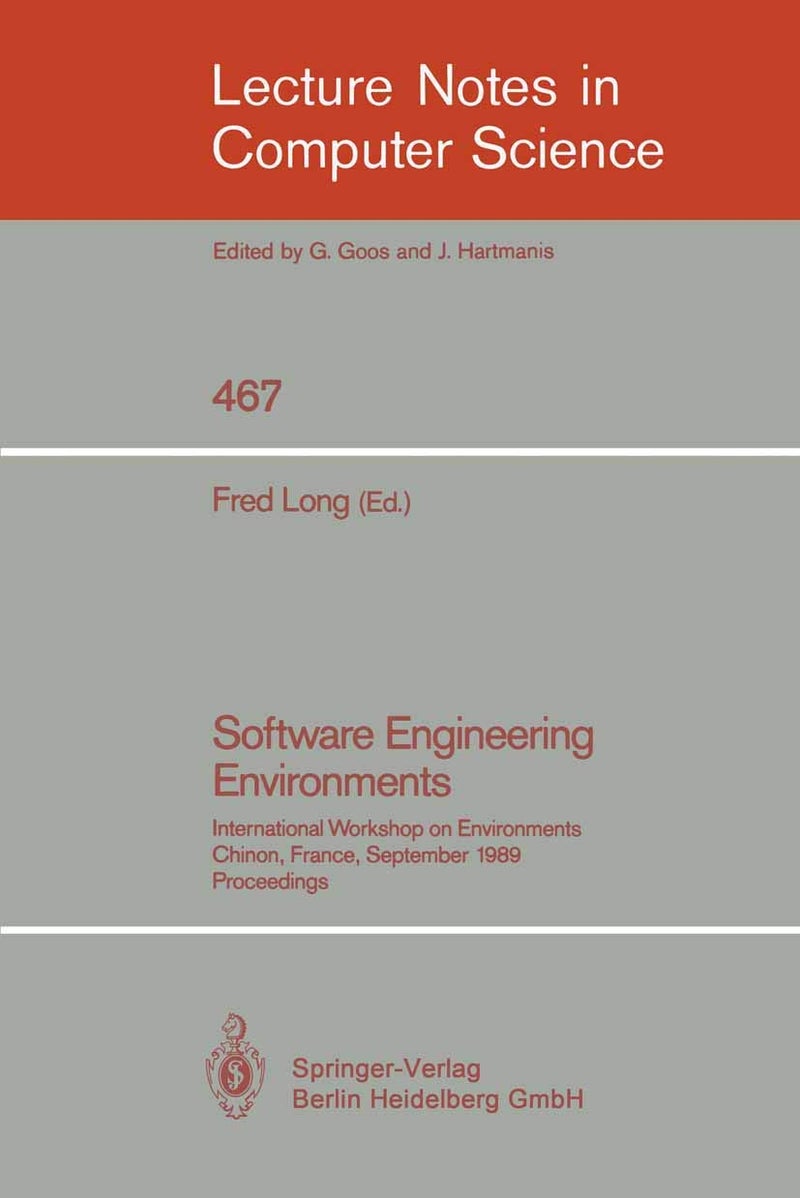 Software Engineering Environments: International Workshop on Environments, Chinon, France, September 18-20, 1989. Proceedings 