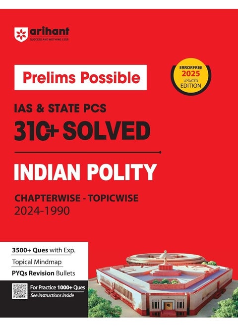Arihant Prelims Possible IAS & State PCS 310+ Solved India Polity Chapterwise - Topiwise (2024-1990) | Multiple References | Topical Mindmap | Detailed Explanation | 3500+ PYQs Bullets | 1000+ questions in QR code | For Exam 2025