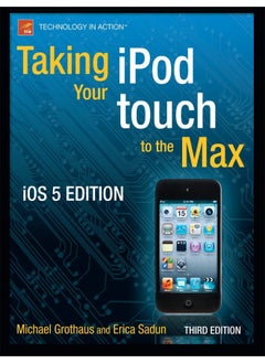 رفع جهاز iPod Touch الخاص بك إلى أقصى حد إصدار Ios 5 بقلم Grothaus, Michael - Sadun, Erica غلاف عادي  - Image 2