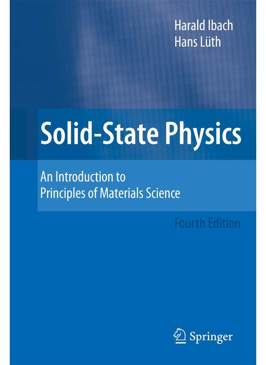 Solid-State Physics: An Introduction to Principles of Materials Science