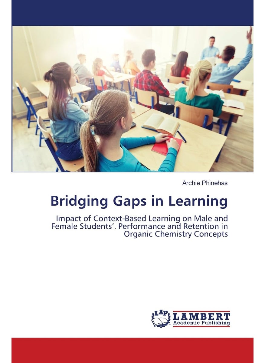 Bridging Gaps in Learning: Impact of Context-Based Learning on Male and Female Students'. Performance and Retention in Organic Chemistry Concepts 