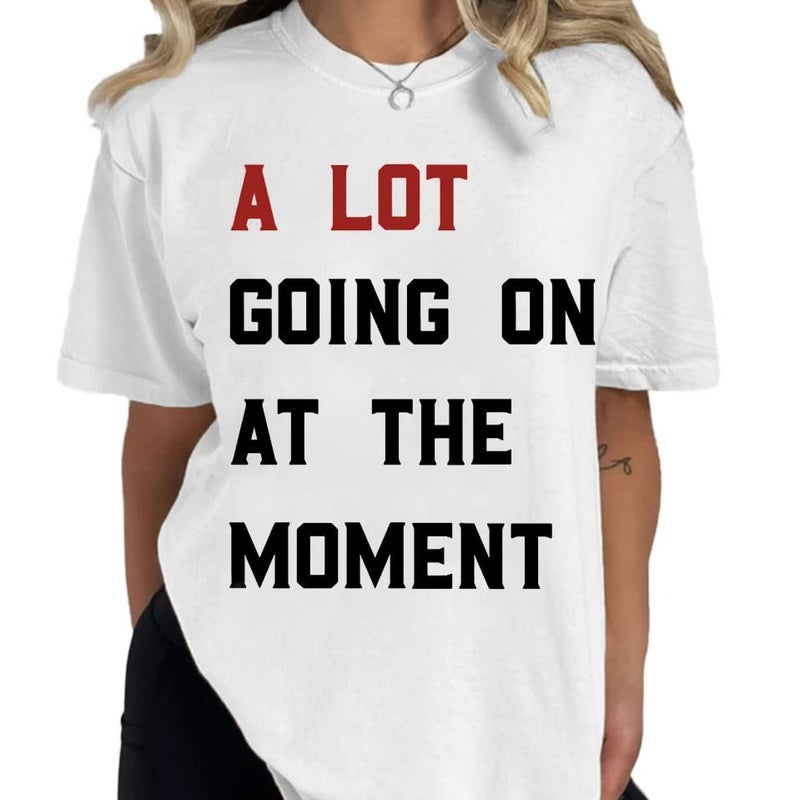 A Lot Gong On At The Moment Printed Women'S T-Shirt - Image 3
