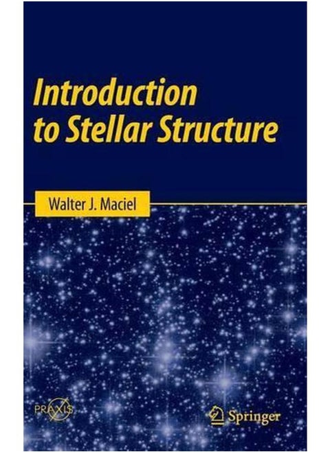 Introduction to Stellar Structure (Springer Praxis Books)