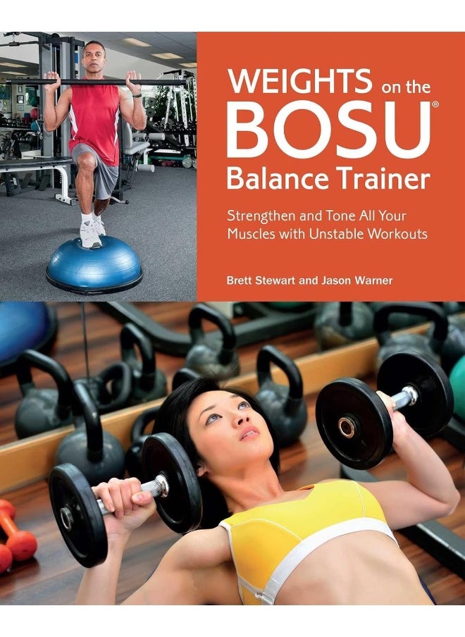 null - Weights on the BOSU® Balance Trainer: Strengthen and Tone All Your Muscles with Unstable Workouts - Image 1