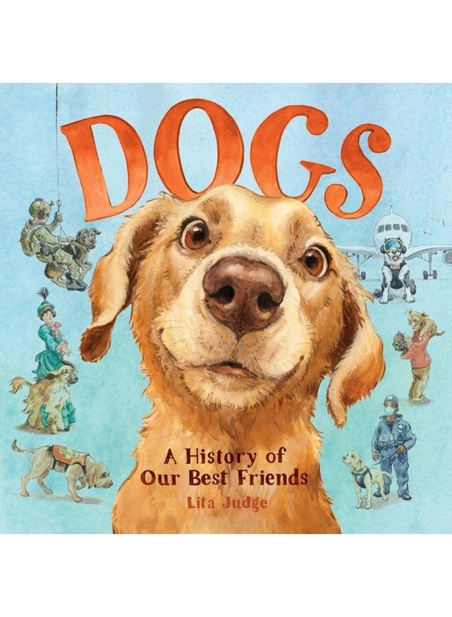 Dogs A History of Our Best Friends - Hardback
