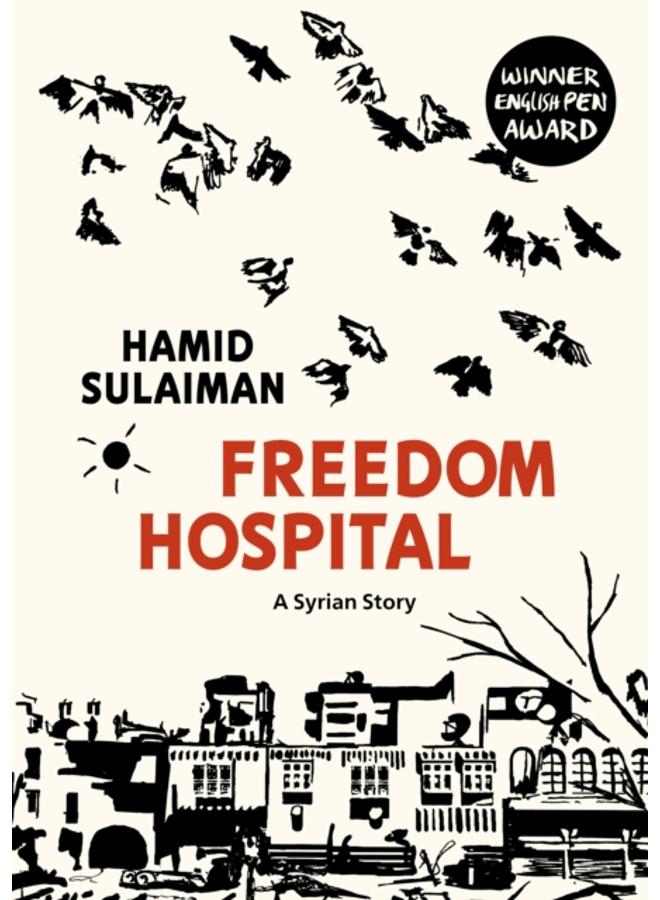 Freedom Hospital : A Syrian Story