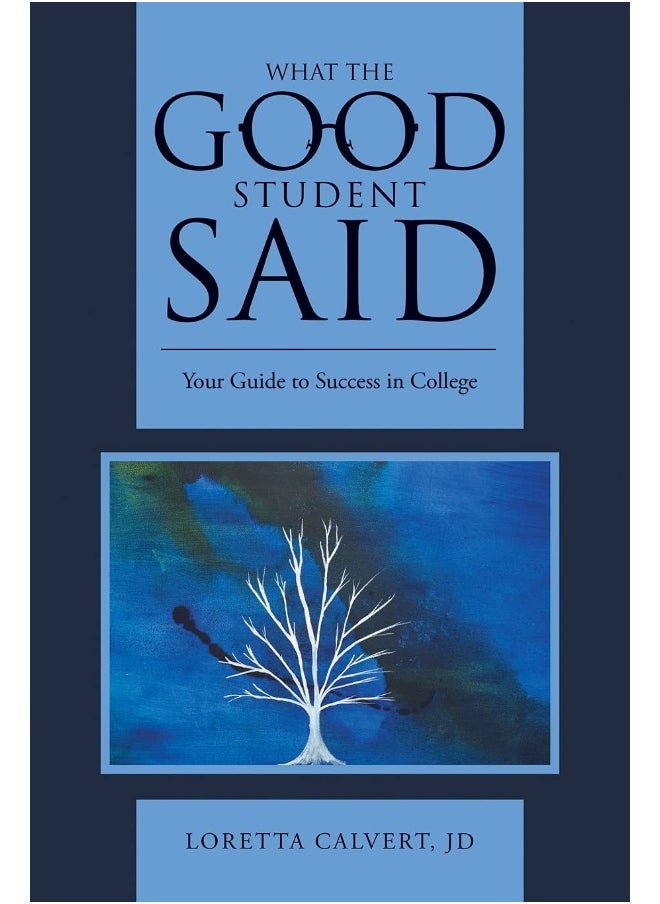What the Good Student Said: Your Guide to Success in College 