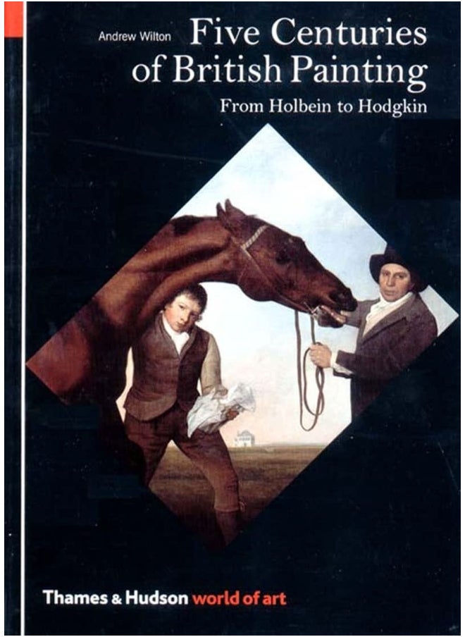 Five Centuries of British Painting: From Holbein to Hodgkin 