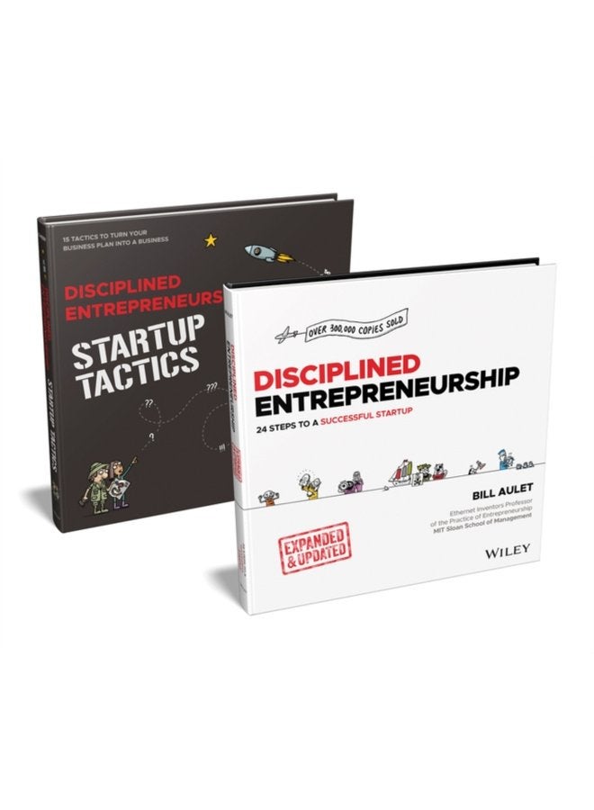 Disciplined Entrepreneurship Bundle Includes Disciplined Entrepreneurship Expanded Updated Disciplined Entrepreneurship Startup Tactics - Hardback