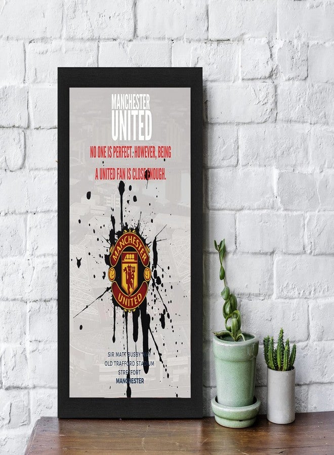 Interio Crafts ملصق مؤطر يحمل اقتباسًا من مشجعي نادي مانشستر يونايتد من إنتاج شركة إنتيريو كرافتس (الإطار متضمن، 13 × 10 بوصة، أسود) - Image 1