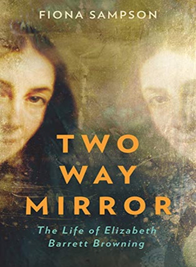 Two-Way Mirror: The Life of Elizabeth Barrett Browning 