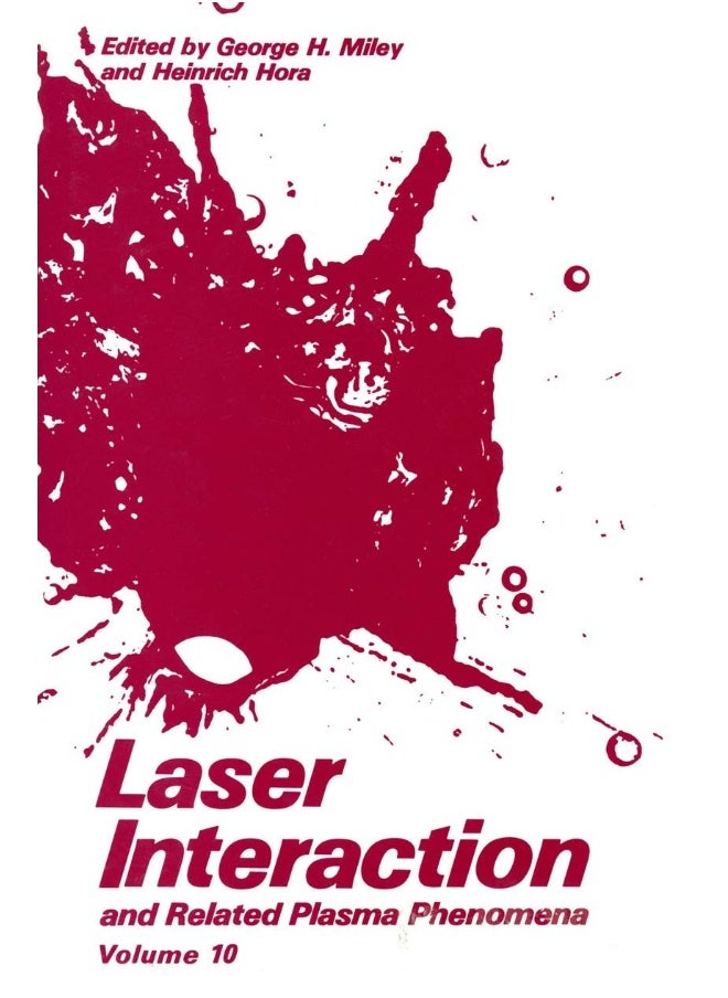 Laser Interaction and Related Plasma Phenomena : Volume10 
