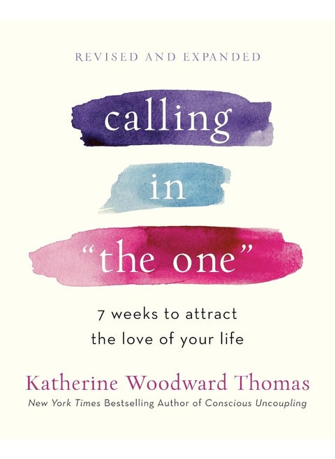Calling in the One Revised and Expanded: 7 Weeks to Attract the Love of Your Life