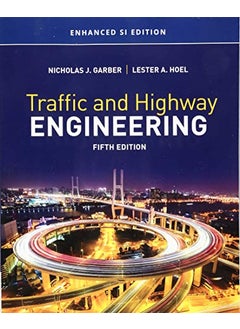 Traffic and Highway Engineering, Enhanced SI Edition By Nicholas Garber ,Lester Hoel  - Image 2