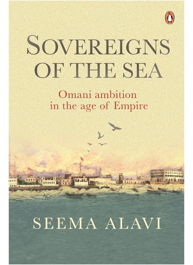 null - Sovereigns of the Sea: Omani Ambition in the Age of Empire - Image 1