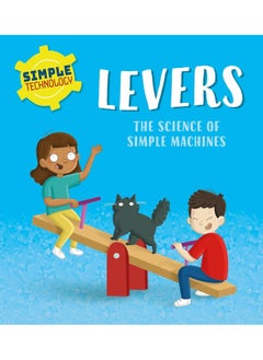Simple Technology: Levers 