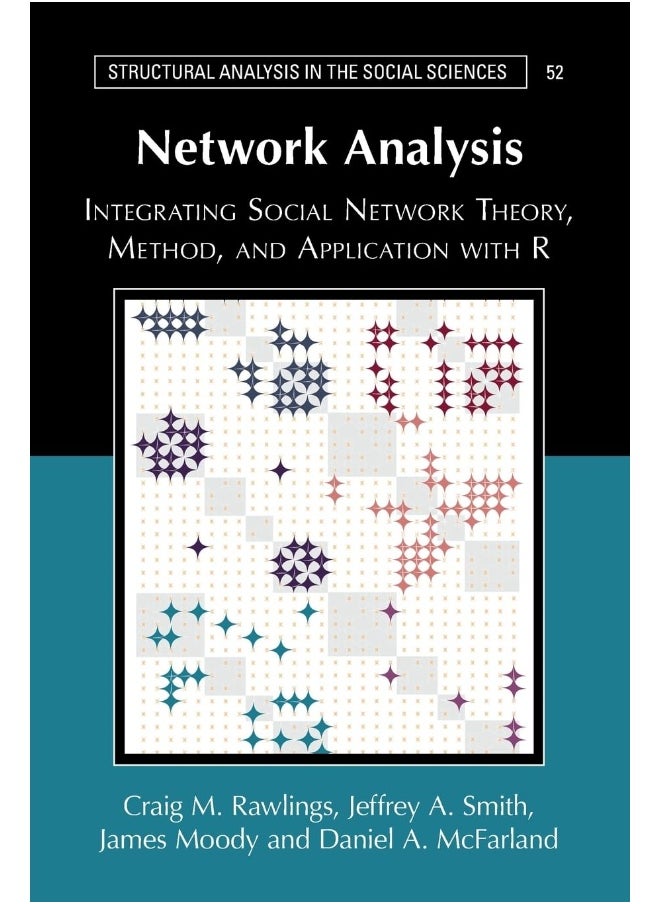 null - Network Analysis: Integrating Social Network Theory, Method, and Application with R - Image 1