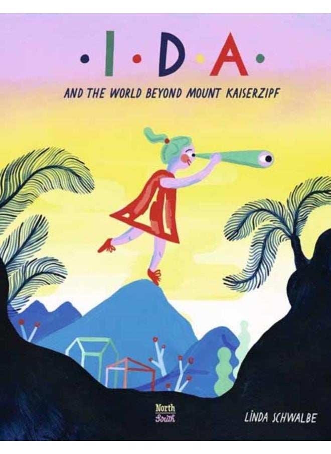 Ida and the World Beyond Mount Kaiserzipf