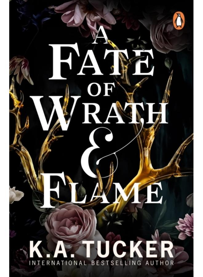 A Fate of Wrath and Flame : The sensational slow-burn enemies to lovers fantasy romance and TikTok phenomenon