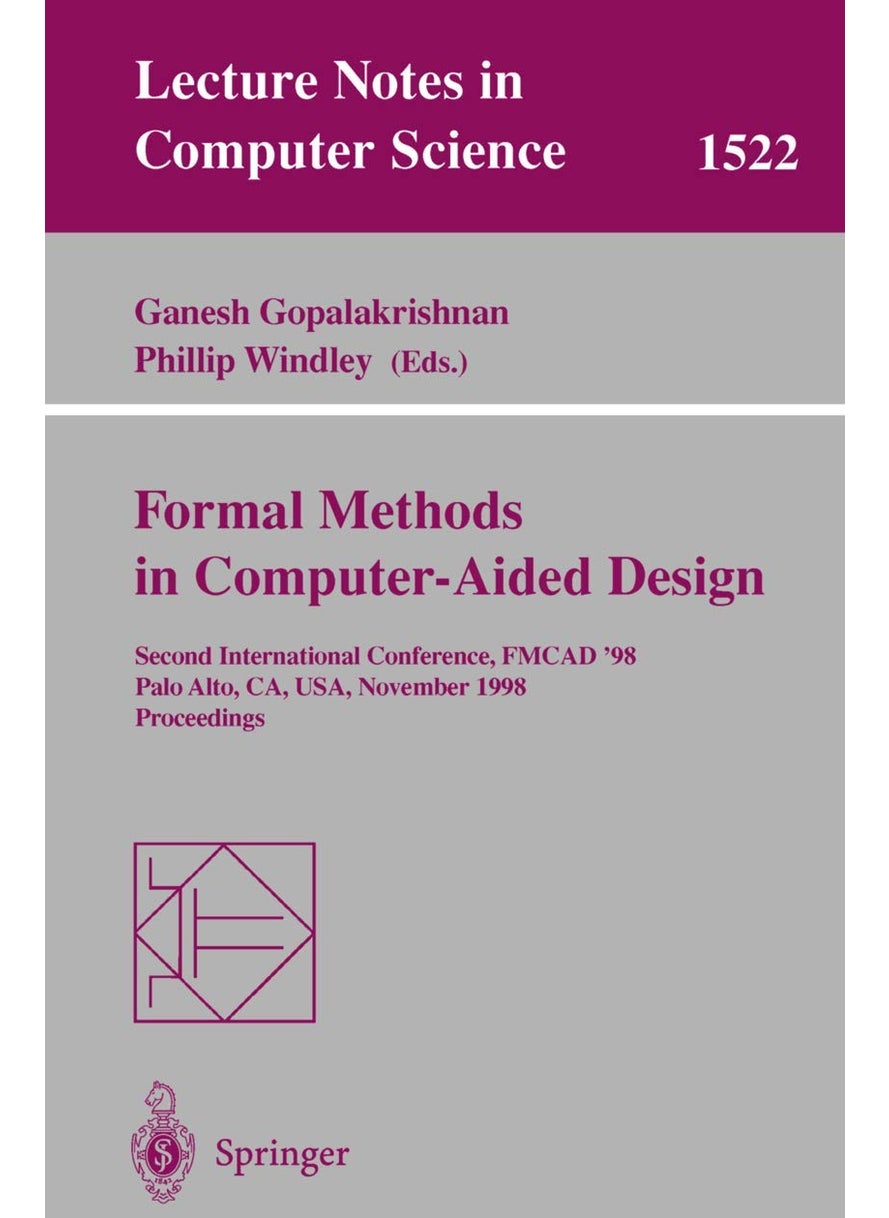 Formal Methods in Computer-Aided Design: Second International Conference, FMCAD '98, Palo Alto, CA, USA, November 4-6, 1998, Proceedings 