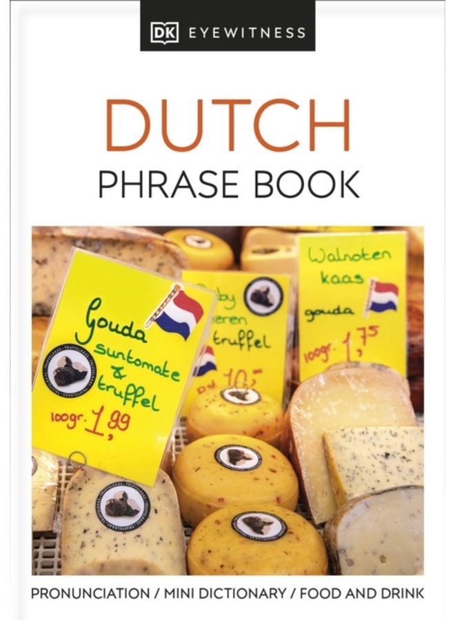 Dutch Phrase Book (Dk Eyewitness Phrase Books)