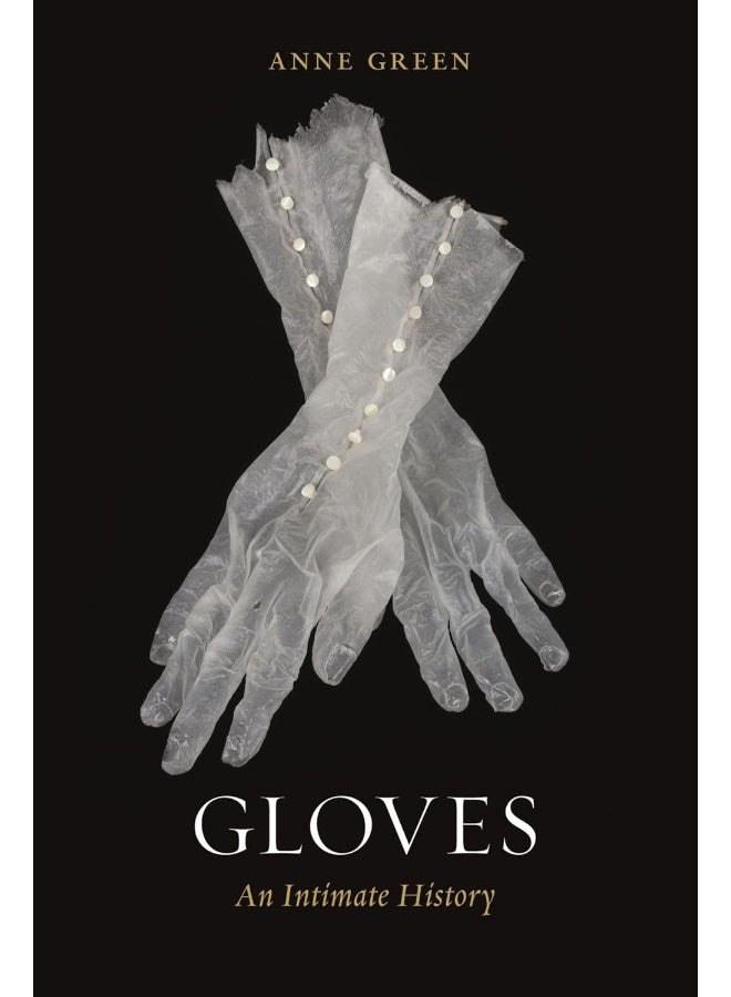 Gloves: An Intimate History
