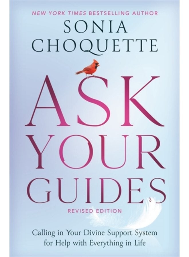 Ask Your Guides Calling in Your Divine Support System for Help with Everything in Life Revised Edition - Paperback