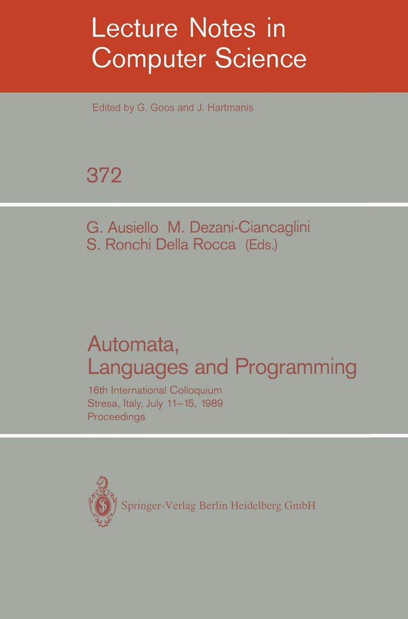 Automata, Languages and Programming: 16th International Colloquium, Stresa, Italy, July 11-15, 1989. Proceedings