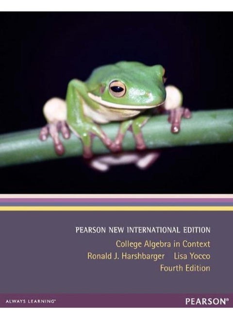 College Algebra in Context PNIE, Plus MyMathLab without eText: Pearson New International Edition