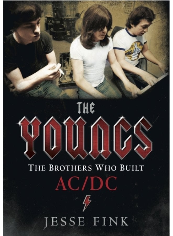 The Youngs The Brothers Who Built AC DC - Hardback