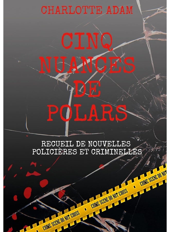 Cinq nuances de polars: Recueil de nouvelles policières et criminelles 