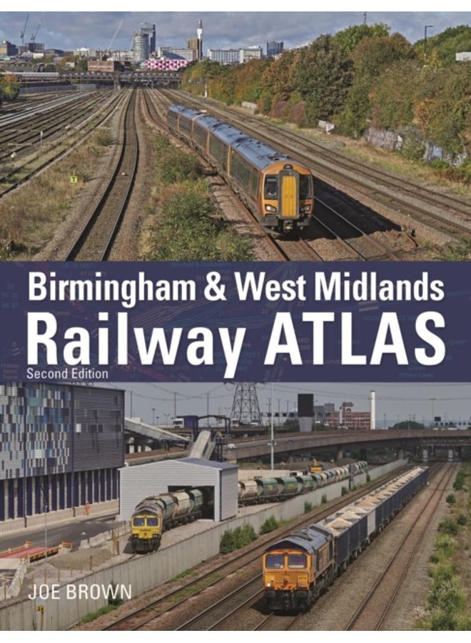Birmingham and West Midlands Railway Atlas : 2nd Edition 