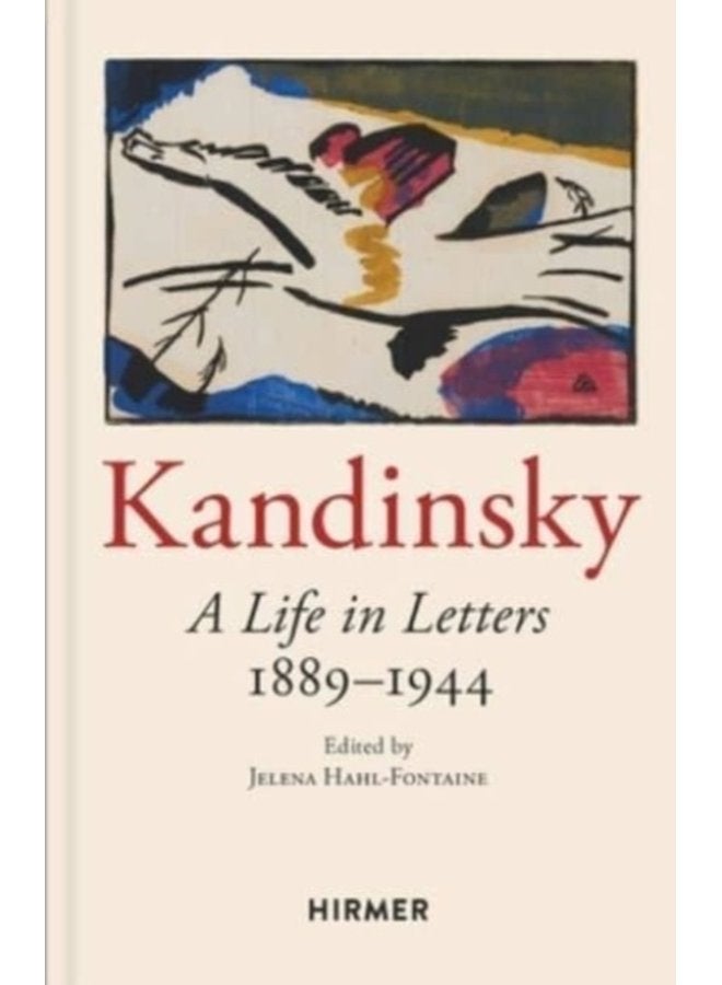 Wassily Kandinsky A Life in Letters 1889 1944 - Hardback