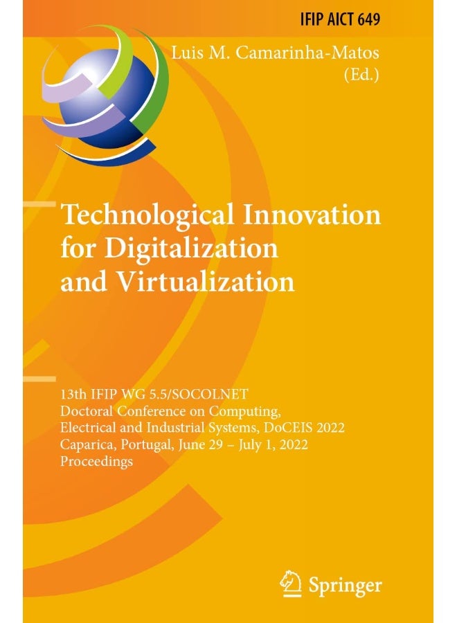 Technological Innovation for Digitalization and Vi: 13th Ifip Wg 5.5/Socolnet Doctoral Conference on C