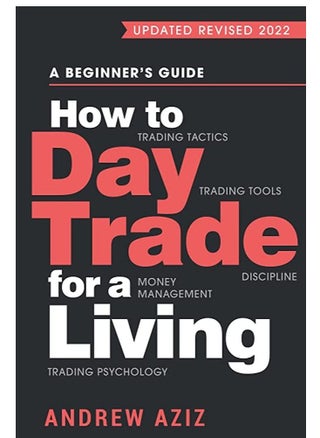How to Day Trade for a Living: A Beginner’s Guide to Trading Tools and Tactics, Money Management, Discipline and Trading Psychology - pzsku/ZAA7DB293F498632F8318Z/45/_/1685846462/bc7baae8-998c-42a6-8935-a1600c82e6d3