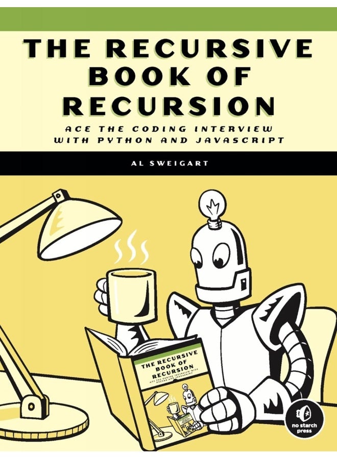 The Recursive Book Of Recursion: Ace the Coding Interview with Python and Javascrip 