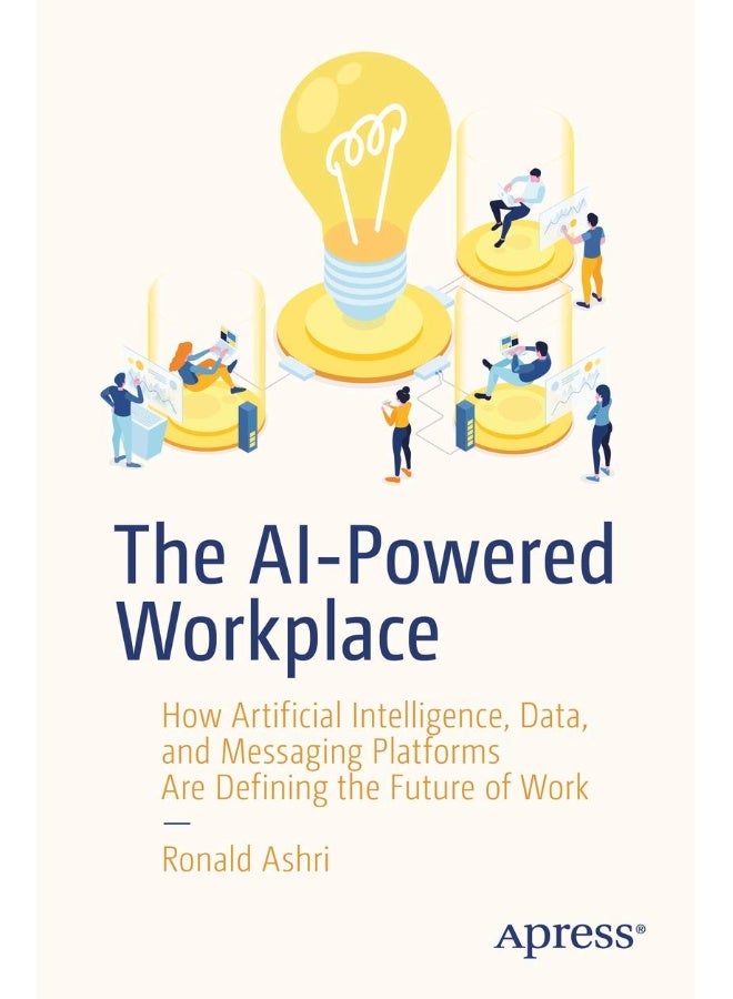 The AI-Powered Workplace: How Artificial Intelligence, Data, and Messaging Platforms Are Defining the Future of Work