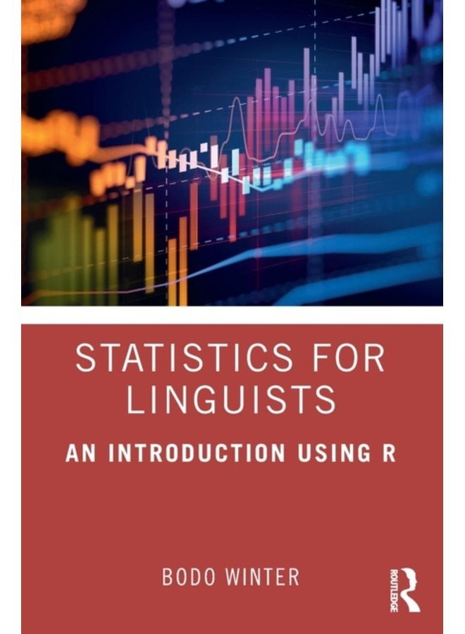 Statistics for Linguists An Introduction Using R - Paperback