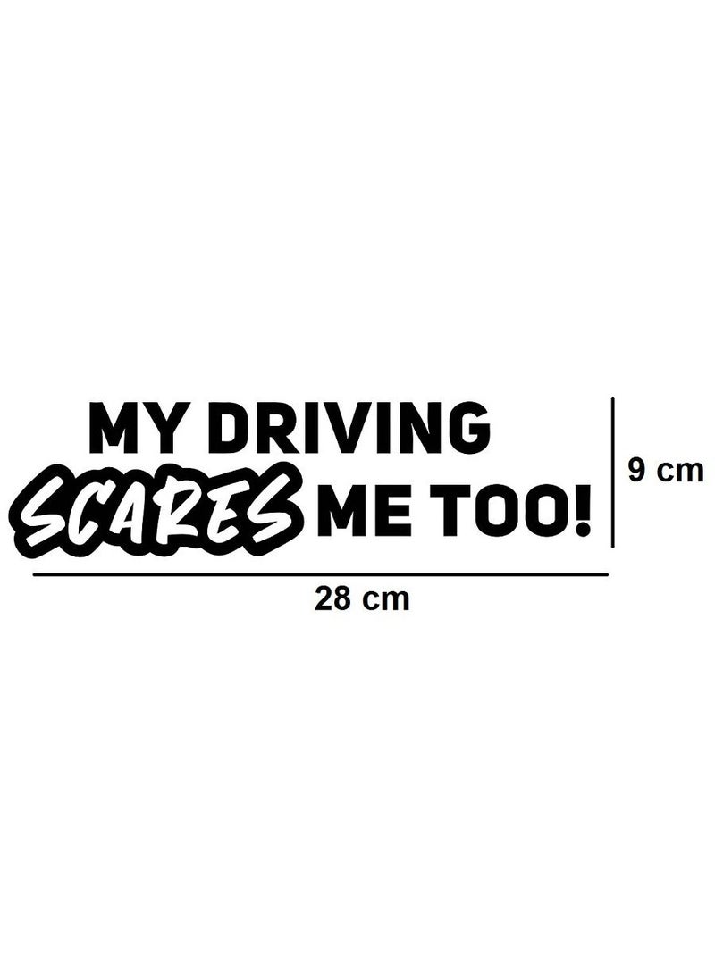Generic My Driving Scares Me Too Sticker - Black 