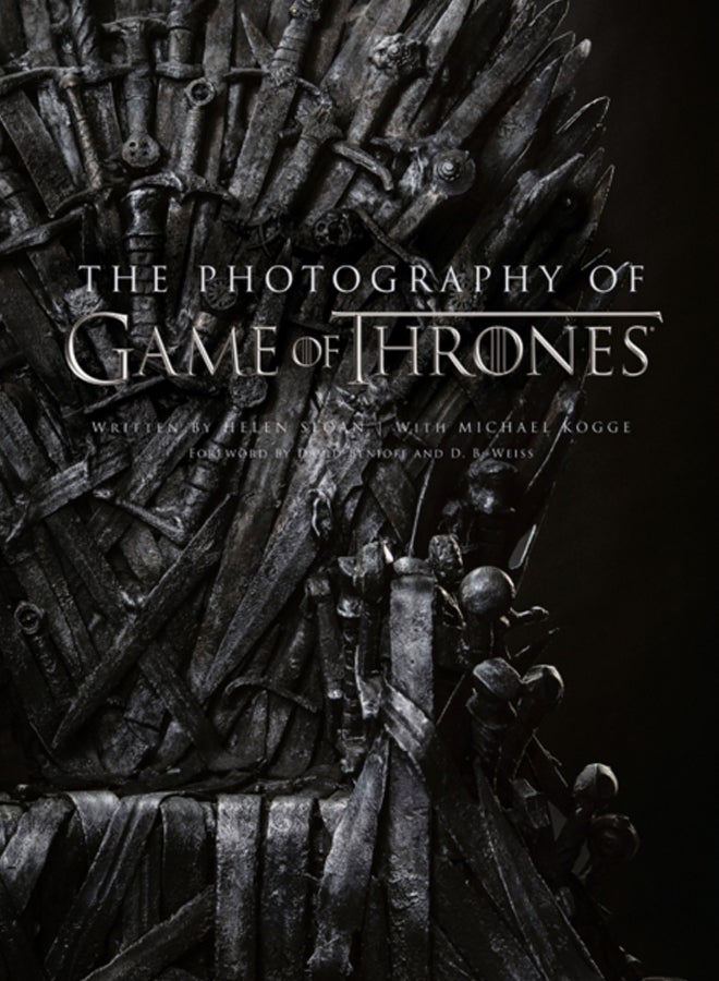 The Photography of Game of Thrones : The Official Photo Book of Season 1 to Season 8 