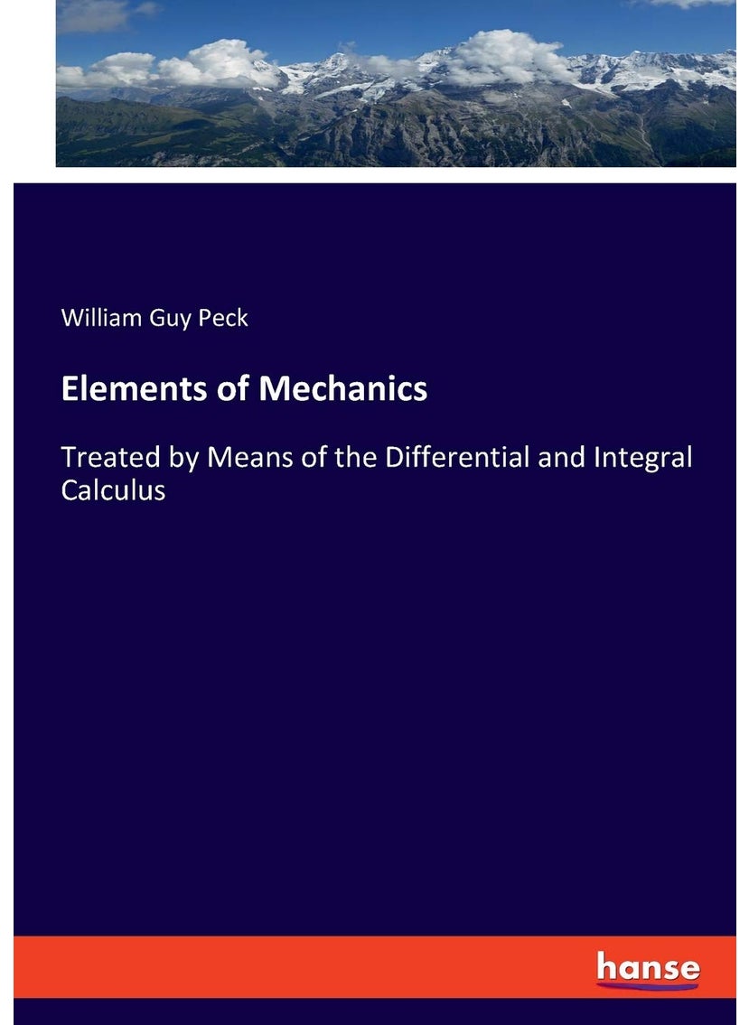 Elements of Mechanics: Treated by Means of the Differential and Integral Calculus  - Image 1