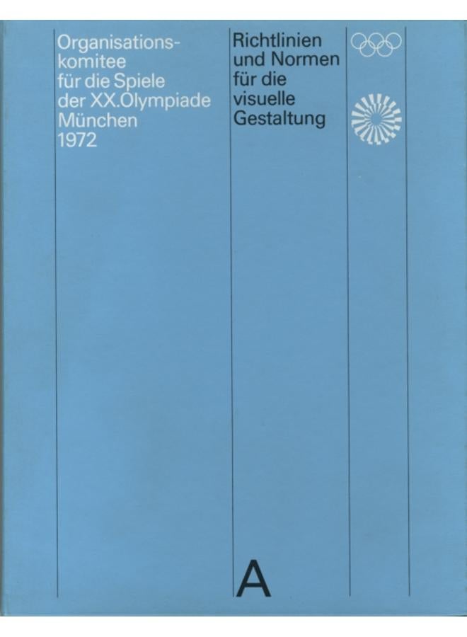 Guidelines and Standards for the Visual Design : The Games of the XX Olympiad Munich 1972 