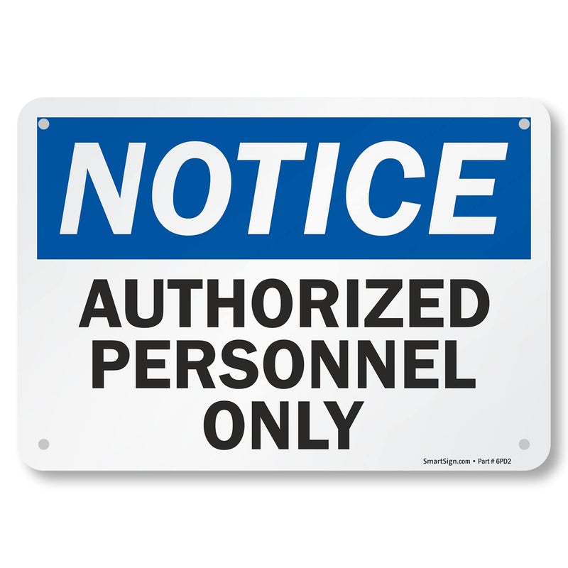 SmartSign Aluminum OSHA Safety Sign, Legend "Notice: Authorized Personnel Only", 7" high x 10" wide, Black/Blue on White - Image 1