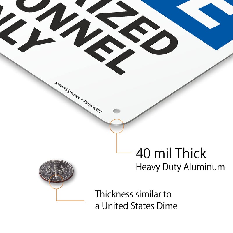 SmartSign Aluminum OSHA Safety Sign, Legend "Notice: Authorized Personnel Only", 7" high x 10" wide, Black/Blue on White - Image 5