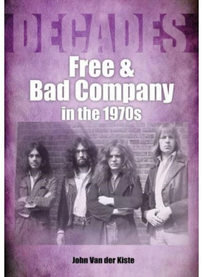 Free and Bad Company in the 1970s - Paperback