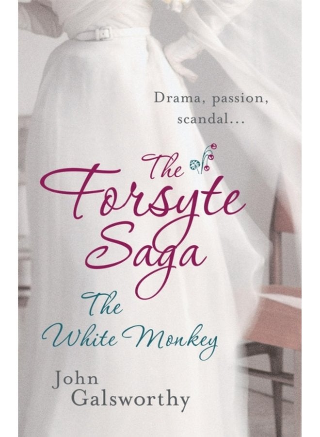 The Forsyte Saga 4 The White Monkey - Paperback