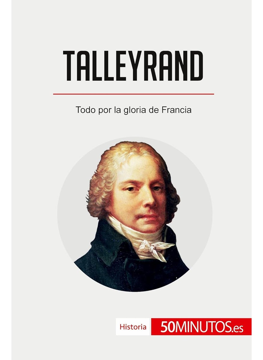 Talleyrand: Todo por la gloria de Francia  - Image 1