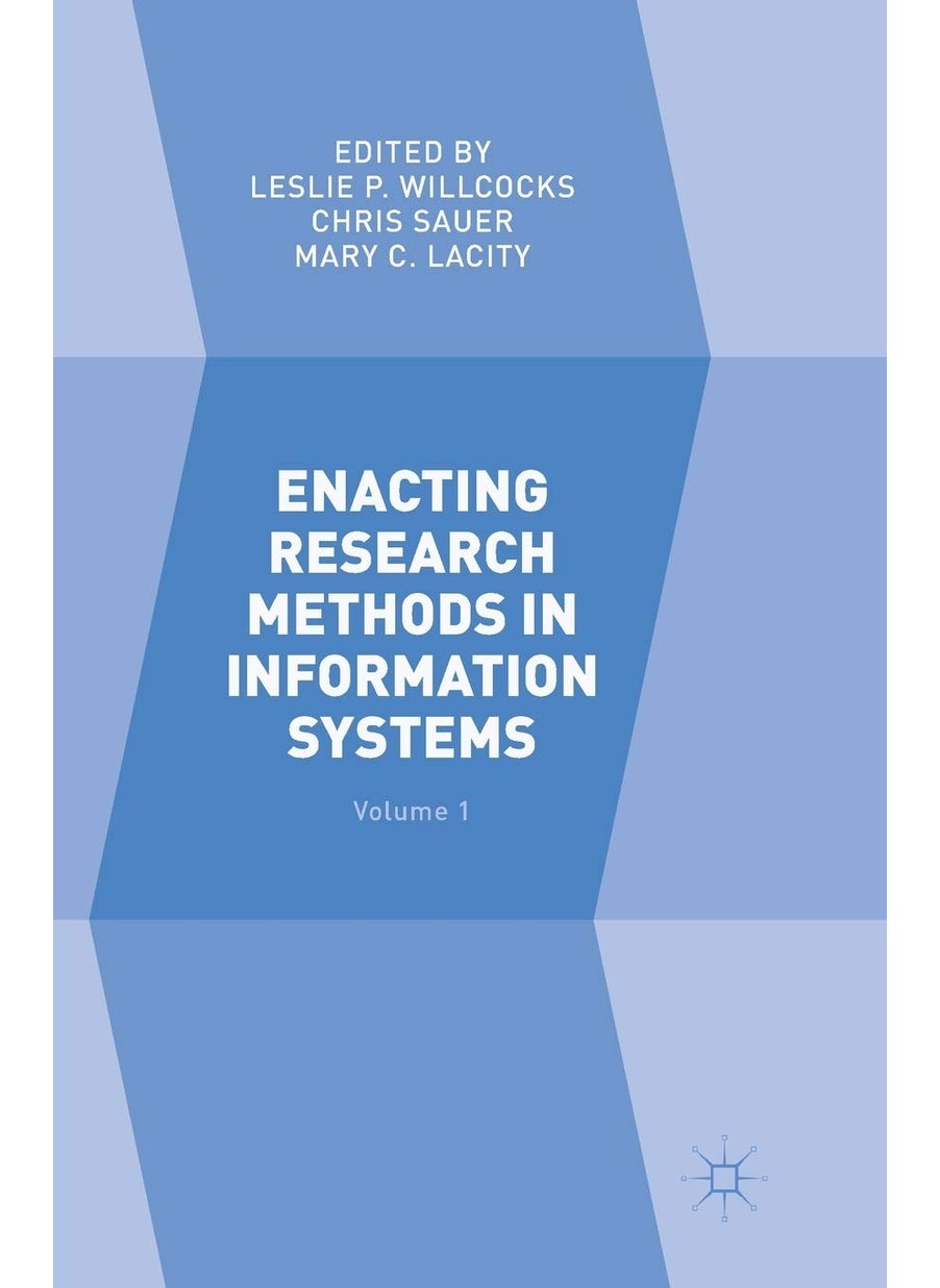 Enacting Research Methods in Information Systems: Volume 1 