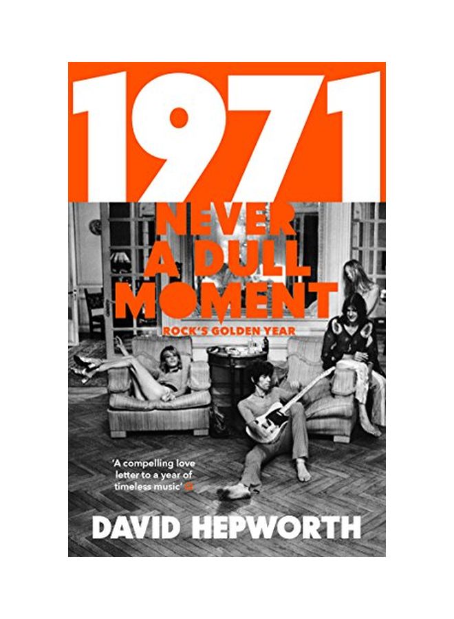 1971 - Never A Dull Moment: Rock's Golden Year